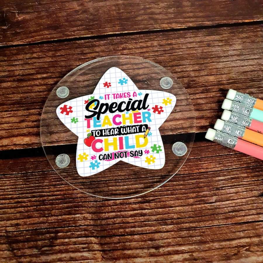 Teacher Coaster - It Takes A Special Teacher To Hear What A Child Cannot Say
